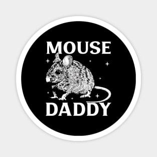 Mouse lover - Mouse Daddy Magnet